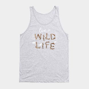 Live a Wild Life Tank Top